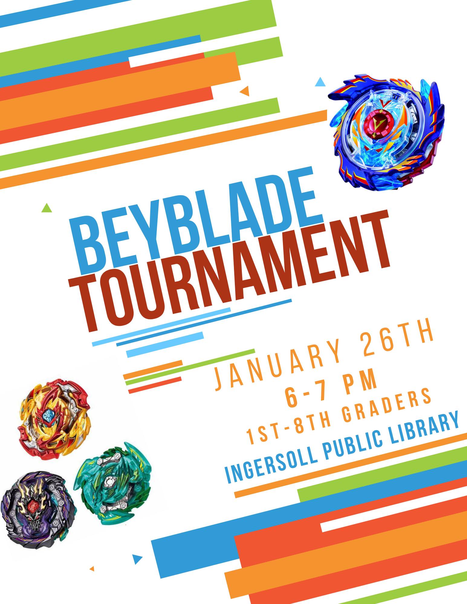 Beyblade tournament flyer. With Dates and Time of event